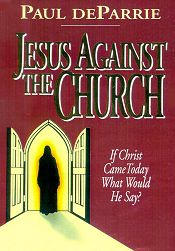 Jesus Against the Church